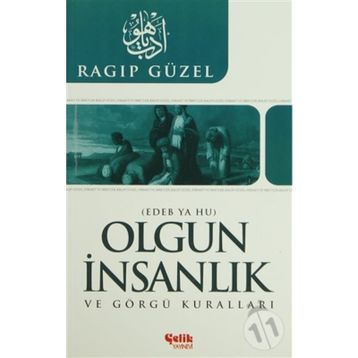 OLGUN İNSANLIK VE GÖRGÜ KURALLARI EDEB YA HU - RAGIP GÜZEL