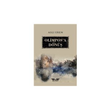Olimpos'a Dönüş - Aslı Eren