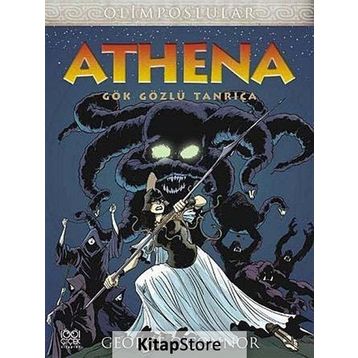 OLIMPOSLULAR ATHENA GÖK GÖZLÜ TANRIÇA - GEORGE O'CONNOR