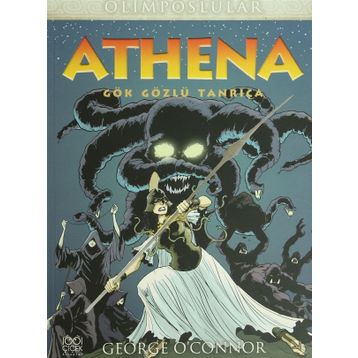 OLIMPOSLULAR ATHENA GÖK GÖZLÜ TANRIÇA - GEORGE O'CONNOR