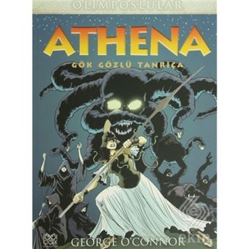 OLIMPOSLULAR ATHENA GÖK GÖZLÜ TANRIÇA - GEORGE O'CONNOR