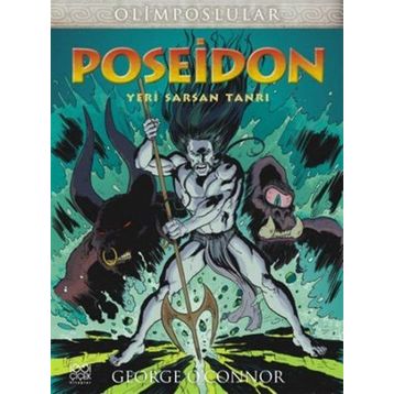 Olimposlular - Poseidon Yeri Sarsan Tanrı - George O’Connor