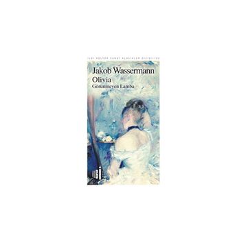 Olivia Görünmeyen Lamba Jakob Wassermann - İlgi Kültür Sanat Yayınları