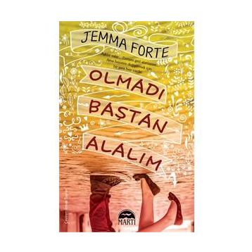 Olmadı Baştan Alalım - Jemma Forte