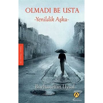 Olmadı Be Usta - Burhanettin Uysal