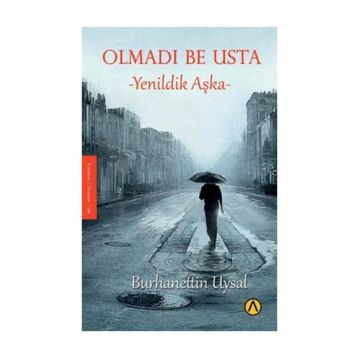 Olmadı Be Usta - Burhanettin Uysal