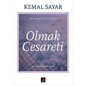 OLMAK CESARETI - KEMAL SAYAR