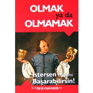 Olmak Ya Da Olmamak - A. Cem Keçe