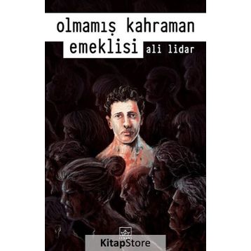 Olmamış Kahraman Emeklisi - Ali Lidar