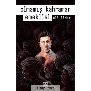 Olmamış Kahraman Emeklisi - Ali Lidar