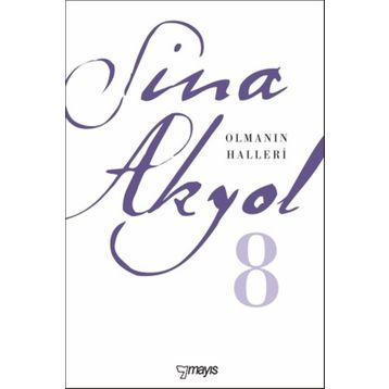 Olmanın Halleri - Sina Akyol