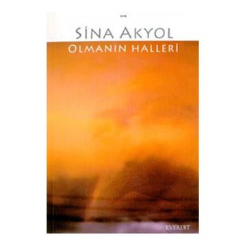 Olmanın Halleri - Sina Akyol
