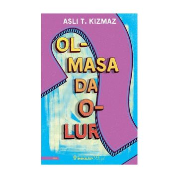 Olmasa Da Olur - Aslı T. Kızmaz