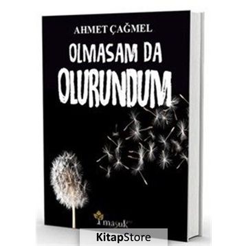 Olmasam da Olurundum - Ahmet Çağmel