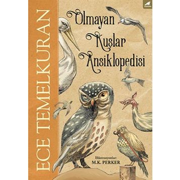 Olmayan Kuşlar Ansiklopedisi - Ece Temelkuran