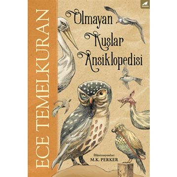 Olmayan Kuşlar Ansiklopedisi - Ece Temelkuran