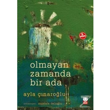 Olmayan Zamanda Bir Ada - Ayla Çınaroğlu