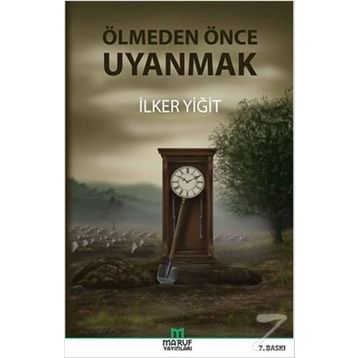 Ölmeden Önce Uyanmak - İlker Yiğit
