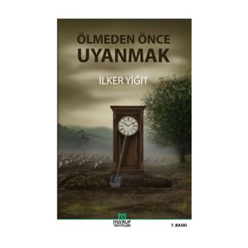 Ölmeden Önce Uyanmak - İlker Yiğit