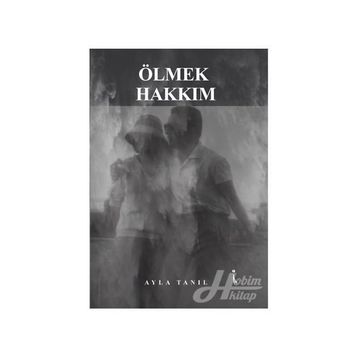 Ölmek Hakkım - Ayla Tanıl