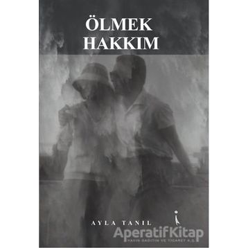 Ölmek Hakkım - Ayla Tanıl
