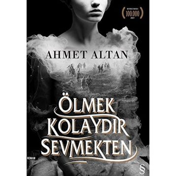 Ölmek Kolaydır Sevmekten - Ahmet Altan