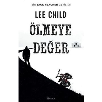 Ölmeye Değer - Lee Child
