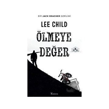 Ölmeye Değer - Lee Child