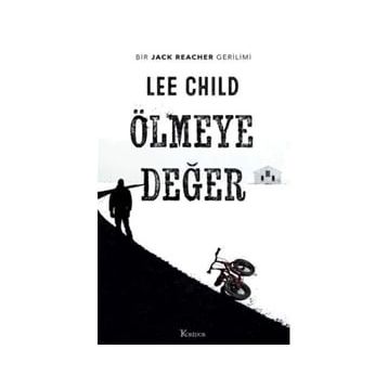Ölmeye Değer - Lee Child