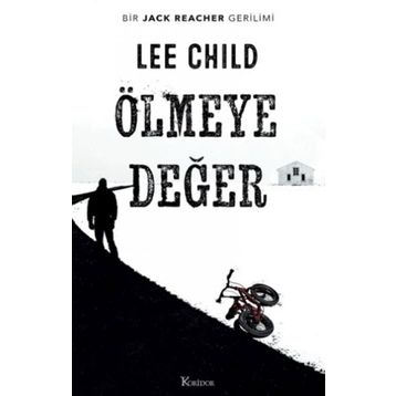 Ölmeye Değer - Lee Child