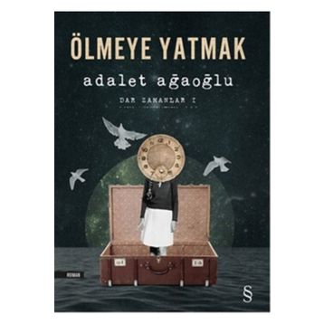 Ölmeye Yatmak - Adalet Ağaoğlu