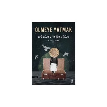 Ölmeye Yatmak - Adalet Ağaoğlu