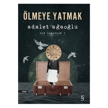 Ölmeye Yatmak - Adalet Ağaoğlu