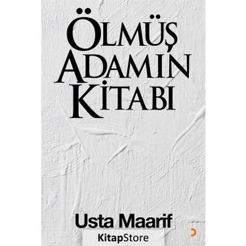 Ölmüş Adamın Kitabı - Usta Maarif