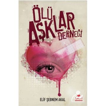 Ölü Aşklar Derneği Elif Şebnem Akal
