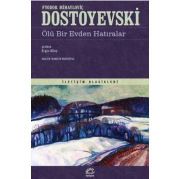 ÖLÜ BIR EVDEN HATIRALAR - FYODOR MİHAYLOVİÇ DOSTOYEVSKI
