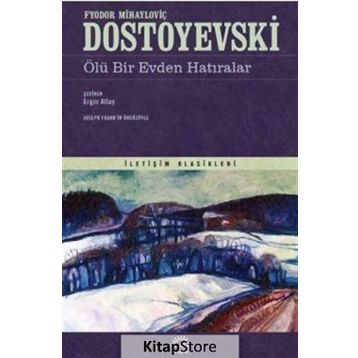 ÖLÜ BIR EVDEN HATIRALAR - FYODOR MİHAYLOVİÇ DOSTOYEVSKI
