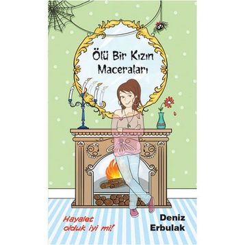 Ölü Bir Kızın Maceraları - Deniz Erbulak