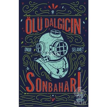 Ölü Dalgıcın Sonbaharı - Onur Selamet