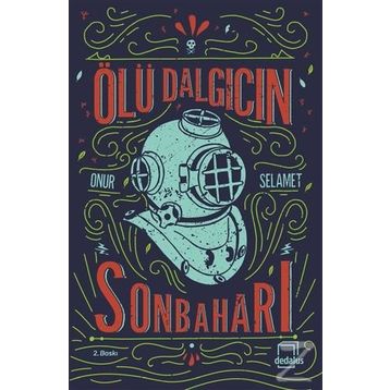 Ölü Dalgıcın Sonbaharı - Onur Selamet