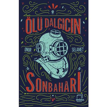 Ölü Dalgıcın Sonbaharı - Onur Selamet