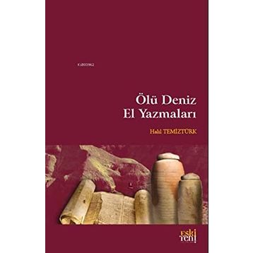 Ölü Deniz El Yazmaları - Halil Temiztürk