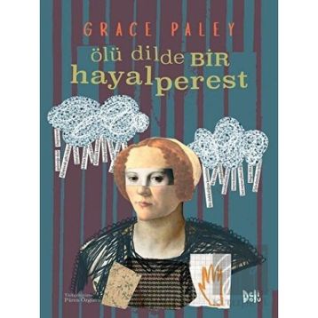 Ölü Dilde Bir Hayalperest - Grace Paley