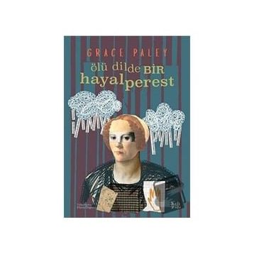 Ölü Dilde Bir Hayalperest - Grace Paley