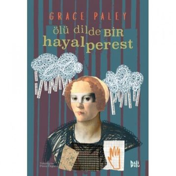 Ölü Dilde Bir Hayalperest - Grace Paley