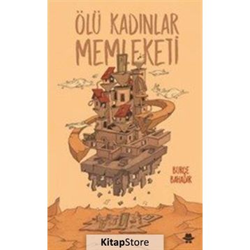 Ölü Kadınlar Memleketi - Burçe Bahadır