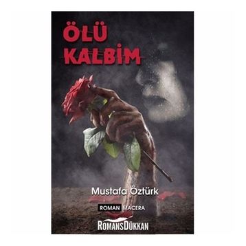 Ölü Kalbim - Mustafa Öztürk