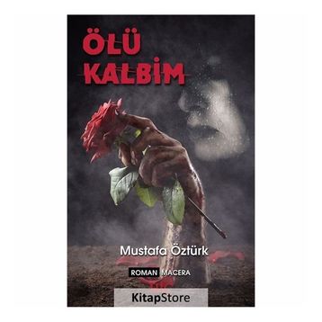 Ölü Kalbim - Mustafa Öztürk