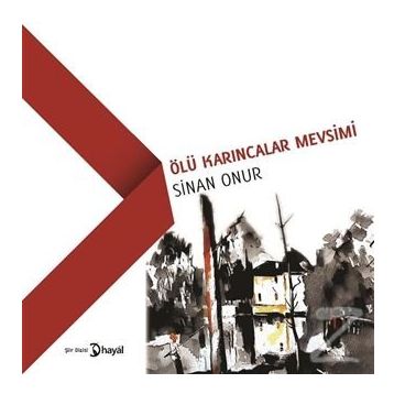 Ölü Karıncalar Mevsimi - Sinan Onur