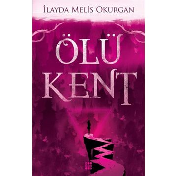 Ölü Kent 1 - İlayda Melis Okurgan